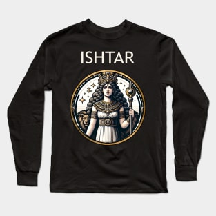 Ishtar Mesopotamian Goddess of War and Love Long Sleeve T-Shirt